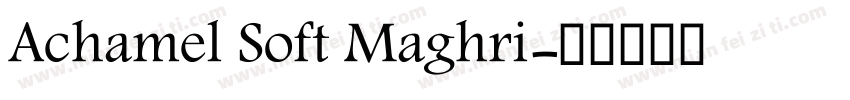 Achamel Soft Maghri字体转换